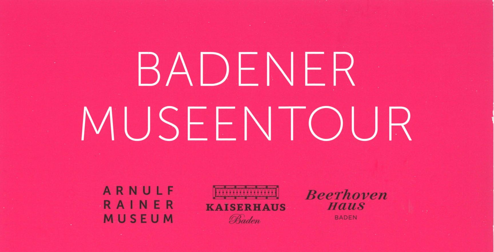 Pinker Flyer für die Badener Museentour mit Arnulf Rainer Museum, Kaiserhaus und Beethovenhaus